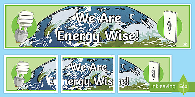 Energy Wise Banner (Teacher-Made) - Twinkl