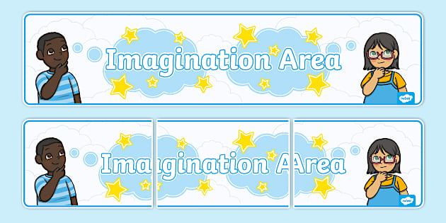 Imagination Area Display Banner (teacher made) - Twinkl