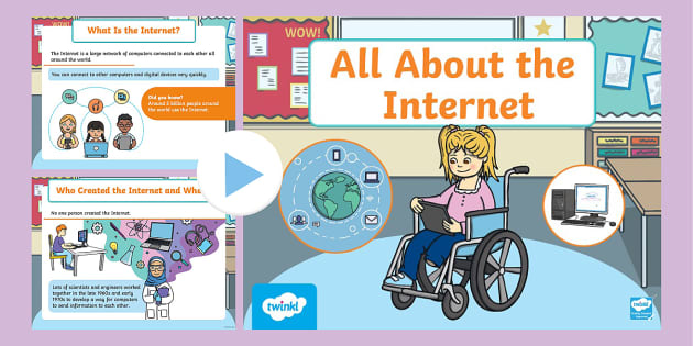 All About The Internet PowerPoint (teacher Made) - Twinkl