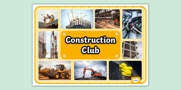 Construction Club Photo Display Poster (teacher made)