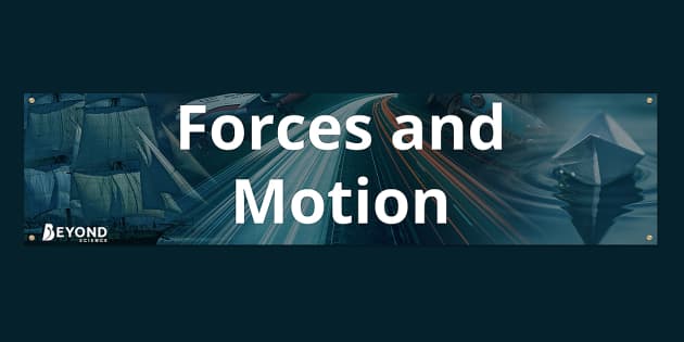 Forces and Motion Display Banner | Display Resources | Beyond