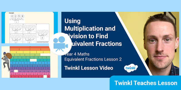 👉 Year 4 (Ages 8-9) Equivalent Fractions: Video Lesson 2