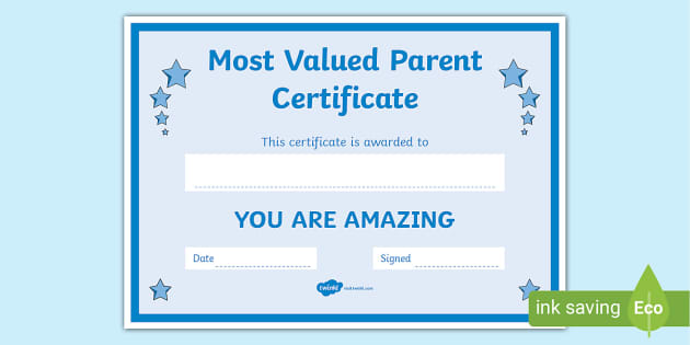 Most Valuable Parent Certificate Parents F 6 Twinkl