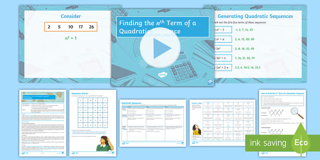 Finding The Nth Term Of A Quadratic Sequence Open Ended Lesson Pack 6462