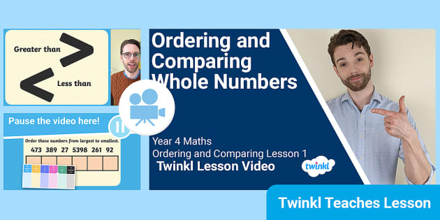 👉 Year 4 (Ages 8-9) Ordering and Comparing Video Lesson 1