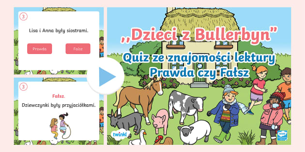 Quiz O Dzieci Z Bullerbyn Dzieci z Bullerbyn | Quiz: Prawda czy fałsz | PowerPoint