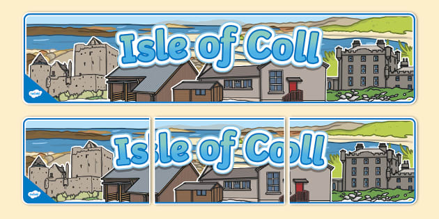 Isle of Coll Display Banner (teacher made) - Twinkl