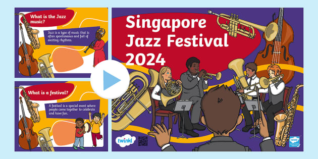 *Singapore Jazz Music Festival 2024 PowerPoint* - Twinkl