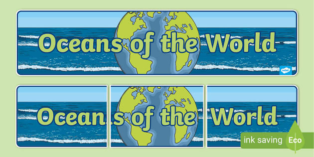 Oceans of the World Display Banner (Teacher-Made) - Twinkl