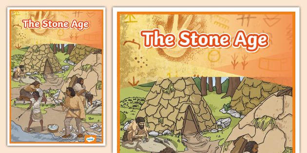 The Stone Age Display Poster (professor feito) - Twinkl