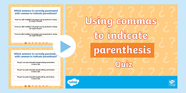 How and When To Use Parentheses ( )