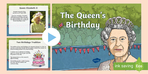 KS2 The Queen’s Birthday Information PowerPoint - Twinkl