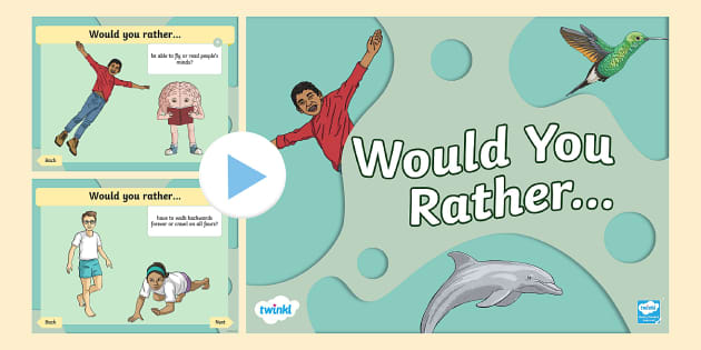 Would You Rather? PowerPoint Game (teacher made) - Twinkl