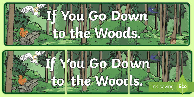 If You Go Down In The Woods Today Song If You Go Down to the Woods Display Banner (teacher made)