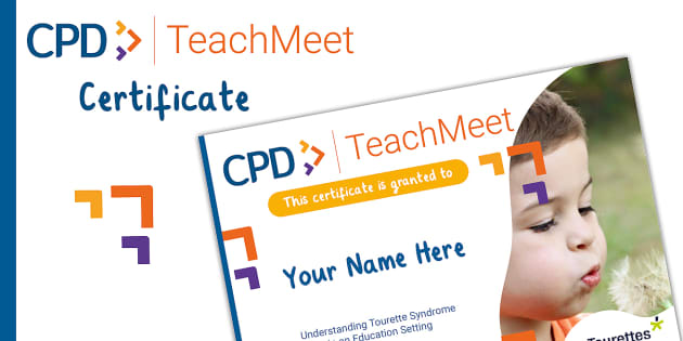 FREE! - TeachMeet Certificate - Understanding Tourette Syndrome in an