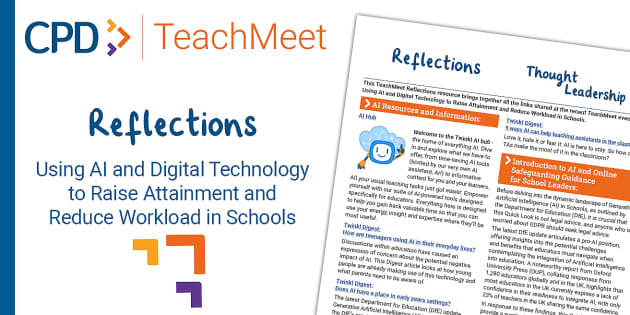 FREE! - TeachMeet Reflections - Using AI and Digital Technology to Raise