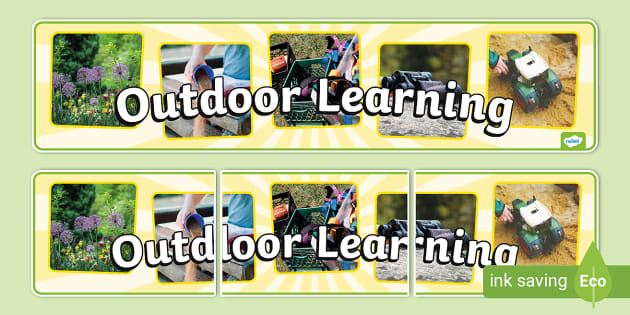 Outdoor Learning Photo Display Banner (teacher made)