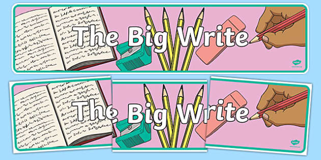 The Big Write Banner (Hecho por educadores) - Twinkl