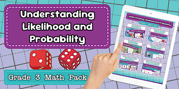 Understanding Likelihood and Probability Grade 3 Math Pack