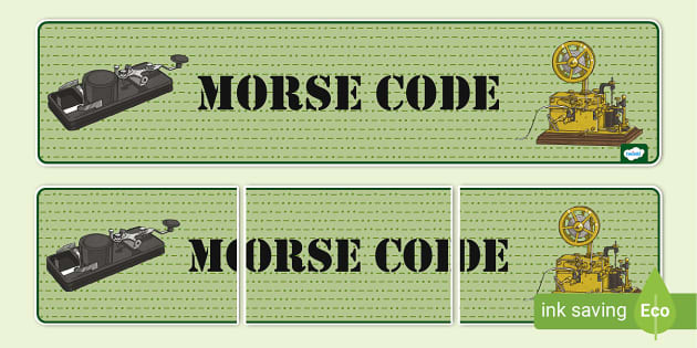 Morse Code Display Banner (teacher made) - Twinkl