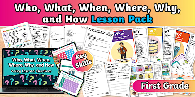 First Grade Who What When Where Why and How Lesson Pack First Grade Who What When Where Why and How Lesson Pack