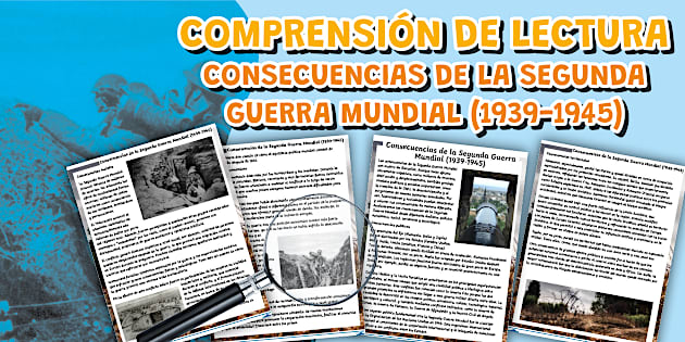 Comprensión de lectura: consecuencias de la Segunda Guerra Mundial ...