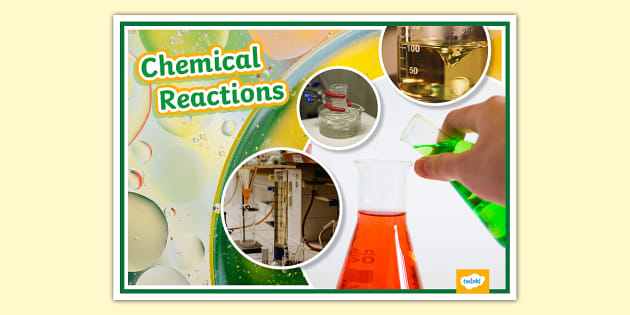 Chemical Reactions Photo Display Poster Teacher Made 9343