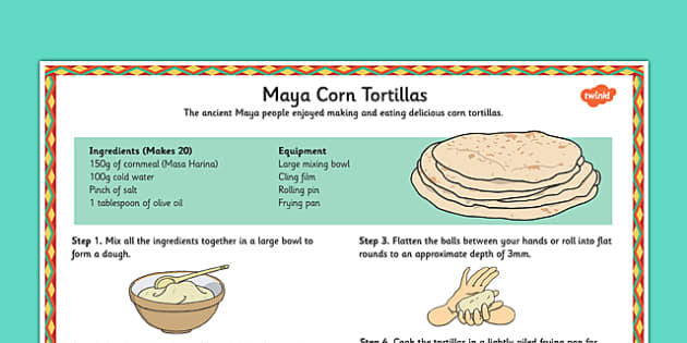 maya-tortilla-recipe-maya-tortilla-recipe-mayan-history-food