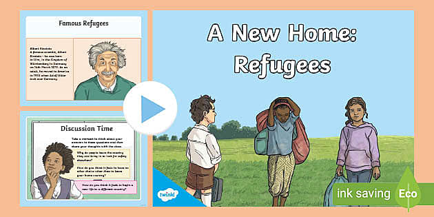 A New Home: Refugees PowerPoint (teacher Made) - Twinkl