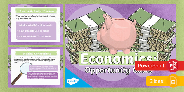 Economics: Opportunity Costs PowerPoint & Google Slides for 6th-8th Grade