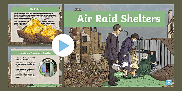 WW2 Air Raid Shelters KS2 PowerPoint (teacher made) - Twinkl