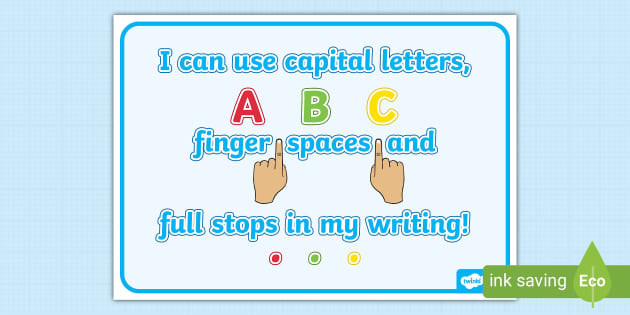 I Can Use Capital Letters, Finger Spaces and Full Stops Display Poster