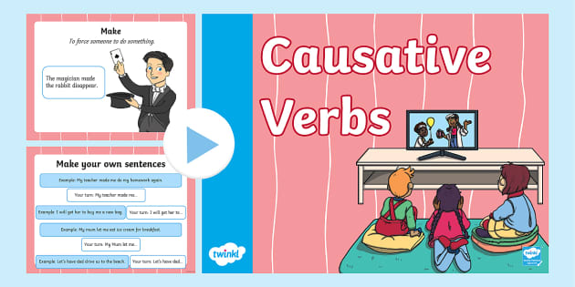 Causative verbs: Let - Make - Have - Get - Help - My Lingua Academy