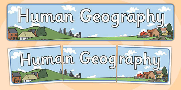 human-geography-display-banner-teacher-made-twinkl