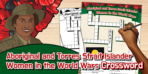 Aboriginal and Torres Strait Islander Women in World Wars Crossword