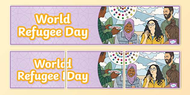 World Refugee Day Display Banner (Teacher-Made) - Twinkl