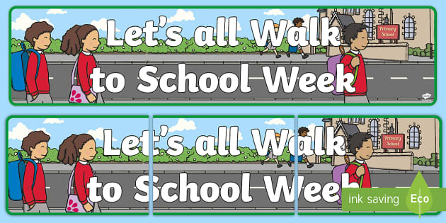 Let's all Walk to School Week Display Banner