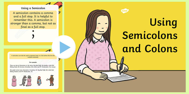 When and How To Use a Semicolon ( ; )