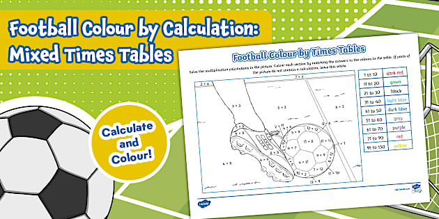 Table Football Colour In 👉 Football Colour by Calculation: Mixed Times Tables - Twinkl