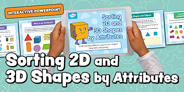 Sorting 2D and 3D Shapes by Attributes PowerPoint