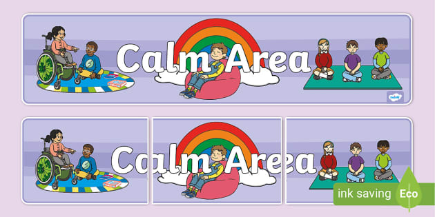 Calm Area Display Banner, Calm Area (teacher made) - Twinkl