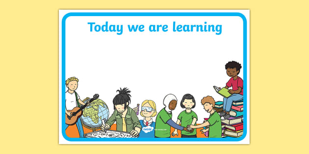 Editable We Are Learning Today Display Signs We Area Learning