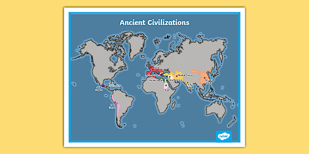 Ancient Civilizations World Map Teacher Made Twinkl Ancient Civilizations World Map Us Ss 1724985898 Ver 1