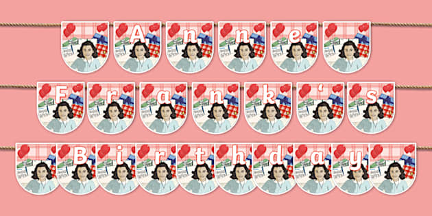 Anne Frank Birthday Display Bunting Teacher Made Twinkl