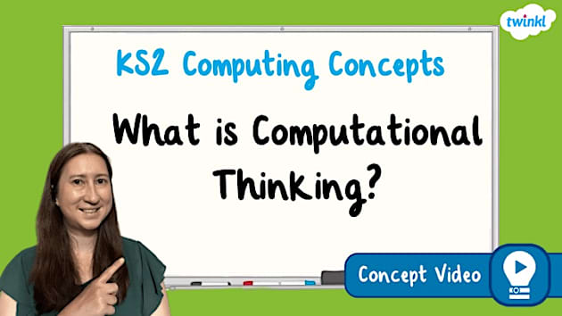 What Is Computational Thinking? | KS2 Computing Concept Video