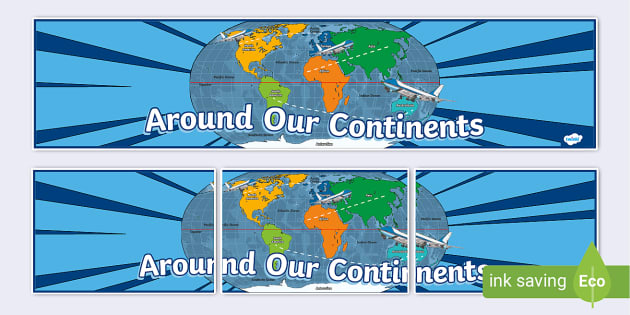 Around Our Continents Display Banner (teacher made) - Twinkl