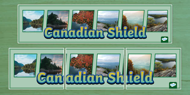 The Canadian Shield I Canadian Geography - Twinkl