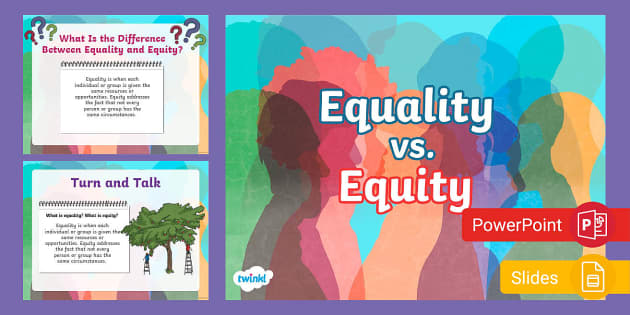 Equality vs. Equity PowerPoint & Google Slides - Twinkl