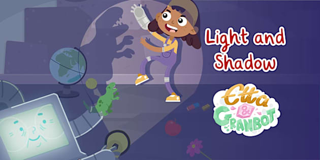 Light and Shadow Science Game with Etta & Granbot