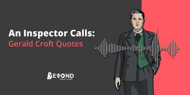 Gerald Croft Quotes | An Inspector Calls | 5 min Podcast